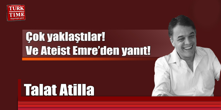 Talat Atilla yazdı!